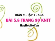 Bài 5.8 trang 90 Toán 9 tập 1 Kết nối tri thức